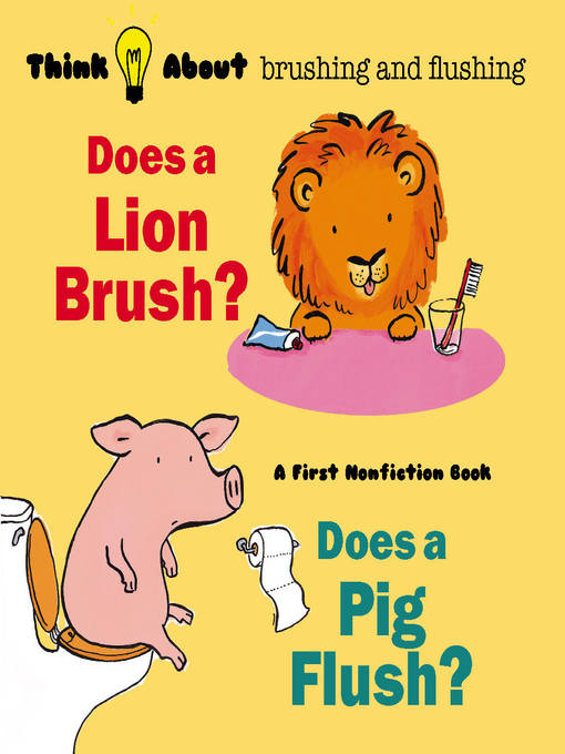 Title details for Does a Lion Brush? Does a Pig Flush? by Harriet Ziefert - Wait list